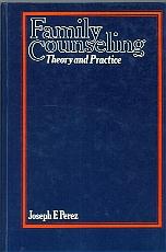 Family Counseling (Theory and Practice)Perez(Joseph F)D.Van Nostrand Company