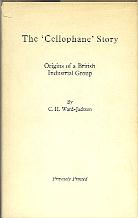 The 'Cellophane' Story (Origins of British Industrial Story)Ward-Jackson(C.H)Privately Printed